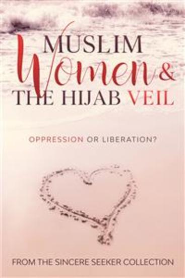 Muslim Women & The Hijab Veil - Oppression or Liberation? - cover