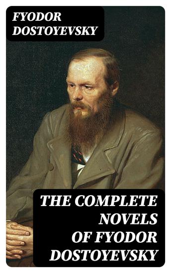 The Complete Novels of Fyodor Dostoyevsky - cover