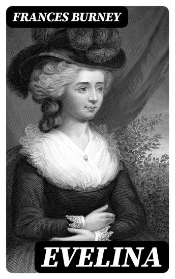 Evelina - Or the History of a Young Lady's Entrance into the World - cover