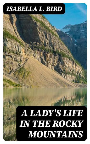 A Lady's Life in the Rocky Mountains - cover