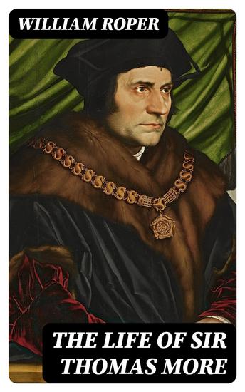 The Life of Sir Thomas More - cover