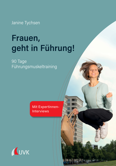 Frauen geht in Führung! - 90 Tage Führungsmuskeltraining - cover
