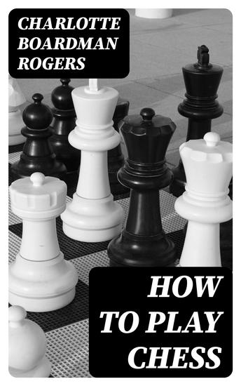 How to Play Chess - Basics & Fundamentals Handbook - cover
