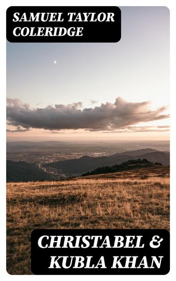 Christabel & Kubla Khan - A Vision in a Dream - cover