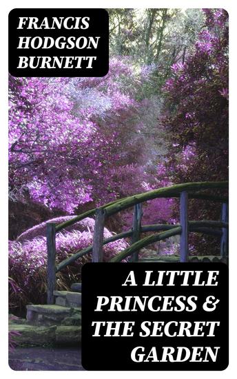 A Little Princess & The Secret Garden - Two Greatest Burnett Classics - cover