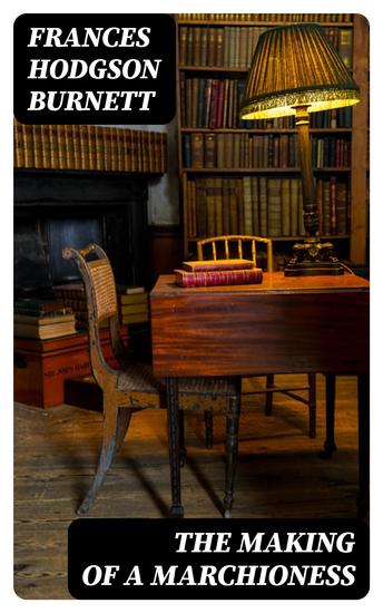 The Making of a Marchioness - cover