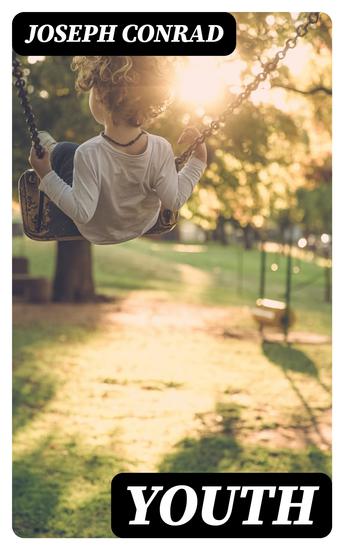 Youth - Autobiographical Work Including Heart of Darkness + The Author's Note - cover