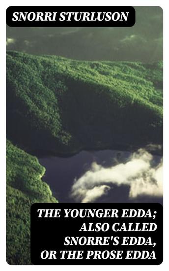 The Younger Edda; Also called Snorre's Edda or The Prose Edda - cover