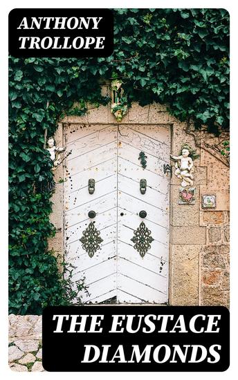 The Eustace Diamonds - Historical Romance Novel - cover