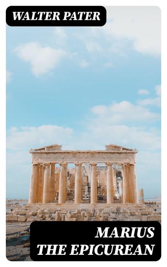 Marius the Epicurean - Philosophical Novel - cover