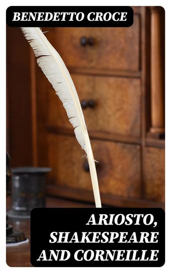 Ariosto Shakespeare and Corneille - cover