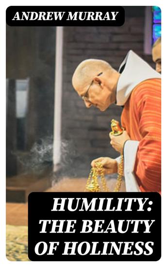 Humility: The Beauty of Holiness - cover