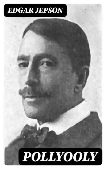 Pollyooly - A romance of long felt wants and the red haired girl who filled them - cover