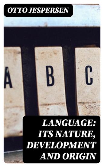 Language: Its Nature Development and Origin - cover