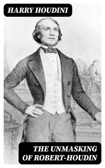 The Unmasking of Robert-Houdin - cover