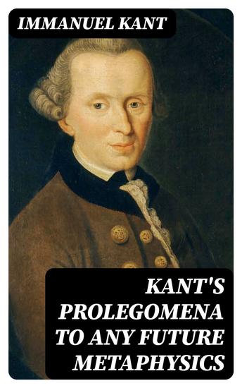 Kant's Prolegomena to Any Future Metaphysics - cover