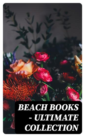Beach Books - Ultimate Collection - The Greatest Romance Classics Of All Time - cover