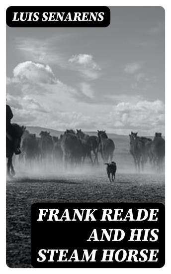 Frank Reade and His Steam Horse - cover