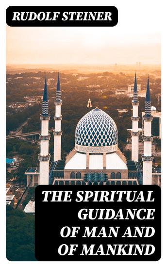 The Spiritual Guidance of Man and of Mankind - cover