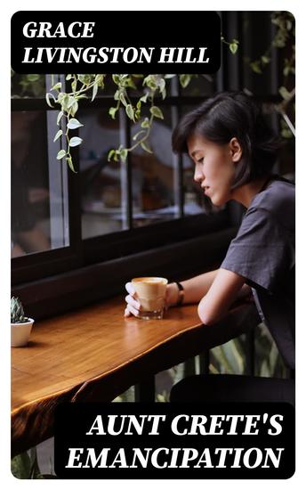 Aunt Crete's Emancipation - cover