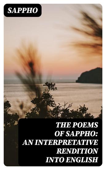 The Poems of Sappho: An Interpretative Rendition into English - cover