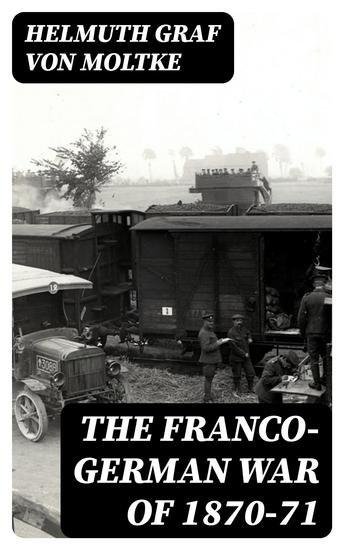 The Franco-German War of 1870-71 - cover