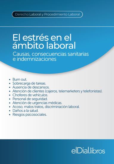 El estrés en el ámbito laboral - Causas consecuencias sanitarias e indemnizaciones - cover