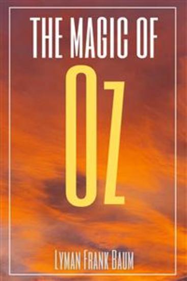 The Magic of Oz (Annotated) - cover