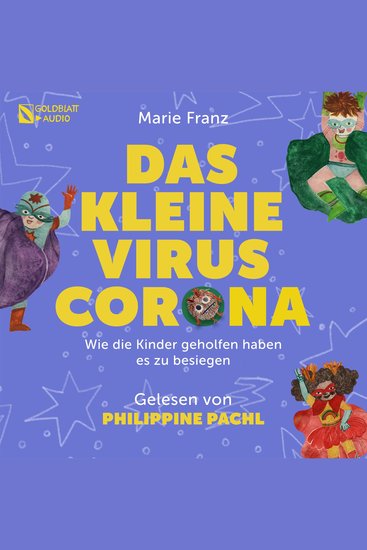 Das kleine Virus Corona - Wie die Kinder geholfen haben es zu besiegen - cover