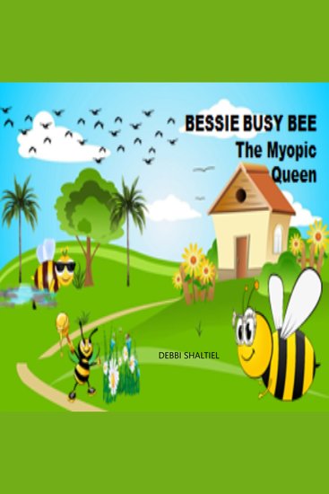BESSIE BUSY BEE - The Myopic Queen - cover