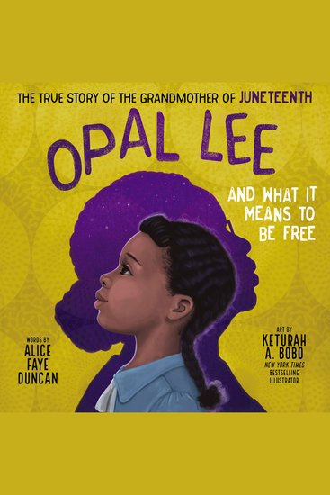 Opal Lee and What It Means to Be Free - The True Story of the Grandmother of Juneteenth - cover