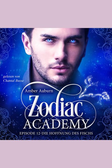 Zodiac Academy Episode 12 - Die Hoffnung des Fischs - cover