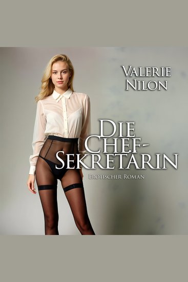 Die Chefsekretärin | Erotischer Roman - cover