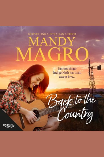 Back to the Country - Set in the heart of the Australian countryside comes a compelling romance with a touch of mystery from bestselling author Mandy Magro - cover