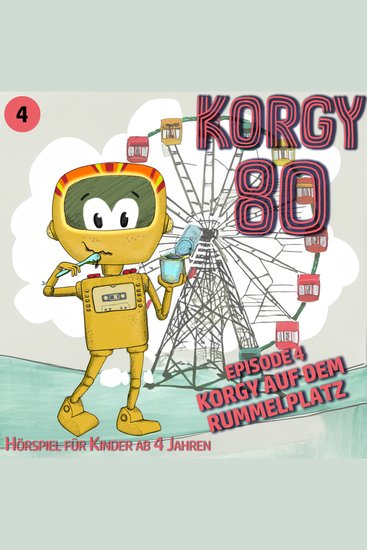 Korgy 80 Episode 4: Korgy auf dem Rummelplatz - cover