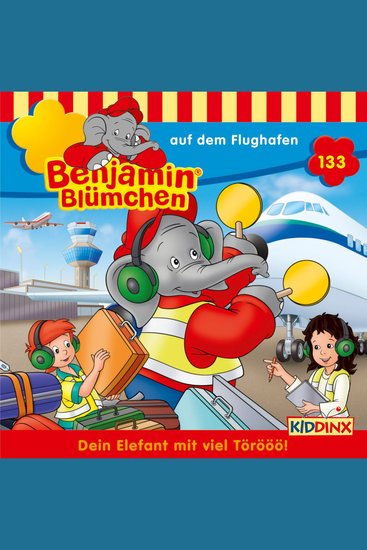 Benjamin Blümchen Folge 133: Benjamin auf dem Flughafen - cover