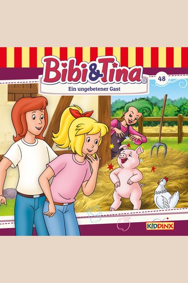 Bibi & Tina Folge 48: Ein ungebetener Gast - cover