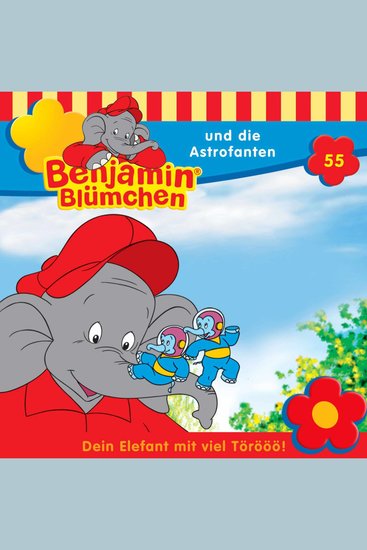 Benjamin Blümchen Folge 55: Benjamin und die Astrofanten - cover