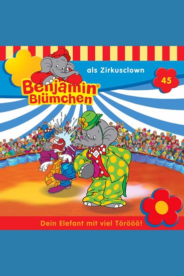 Benjamin Blümchen Folge 45: Benjamin als Zirkusclown - cover
