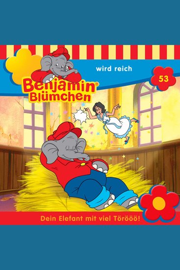 Benjamin Blümchen Folge 53: Benjamin wird reich - cover