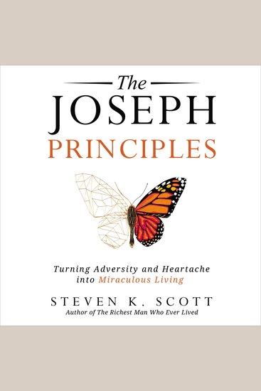The Joseph Principles - Turning Adversity and Heartache into Miraculous Living - cover