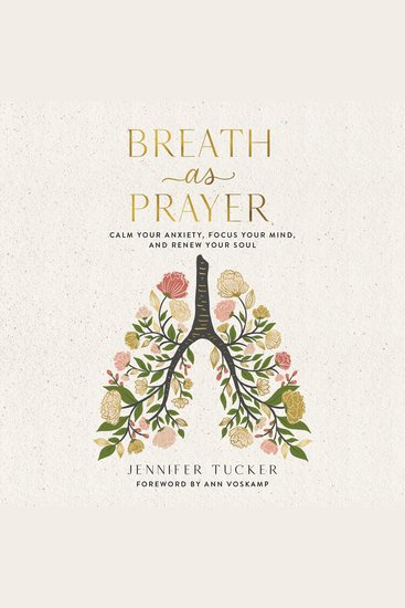 Breath as Prayer - Calm Your Anxiety Focus Your Mind and Renew Your Soul (80+ Breath Prayers and Devotional Meditations) - cover