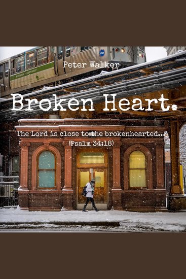 Broken Heart - 'The Lord is close to the brokenhearted' (Psalm 34:18) - cover