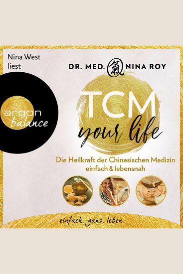 TCM Your Life - Die Heilkraft der Chinesischen Medizin einfach & lebensnah (Ungekürzte Lesung) - cover