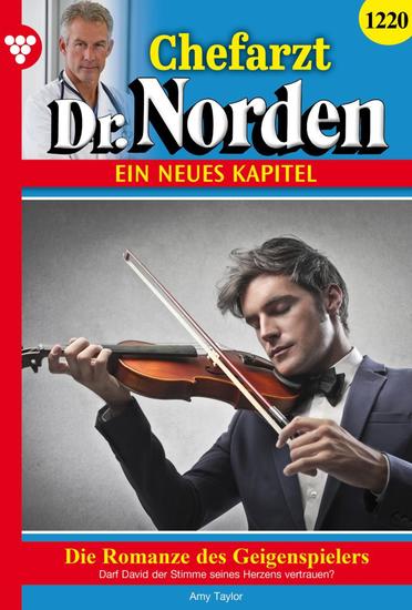 Die Romanze des Geigenspielers - Chefarzt Dr Norden 1220 – Arztroman - cover