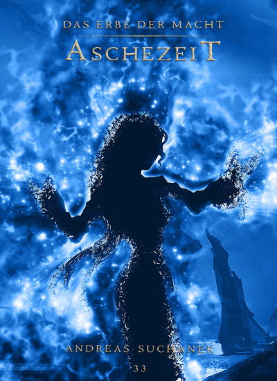 Das Erbe der Macht - Band 33: Aschezeit - cover
