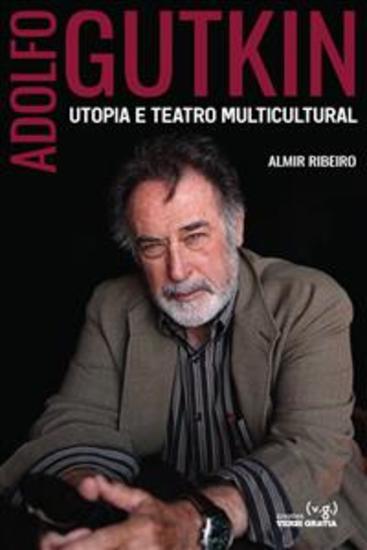 Adolfo Gutkin - Utopia e Teatro Multicultural - cover