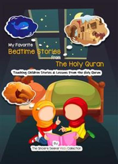 My Favorite Bedtime Stories from The Holy Quran - Teaching Children Stories and Lessons from the Holy Quran - cover