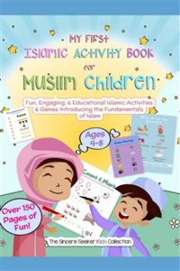 My First Islamic Activity Book for Muslim Children - Fun Engaging & Educational Islamic Activities & Games Introducing the Fundamentals of Islam - cover