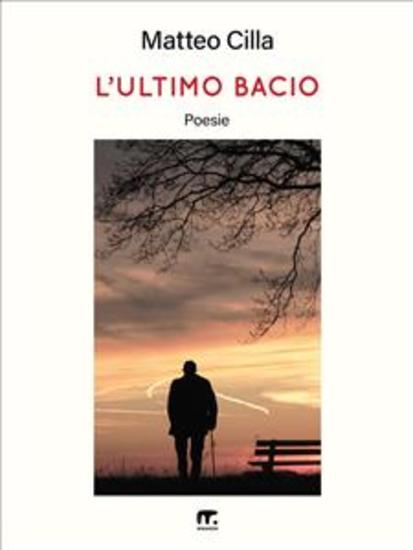 L'ultimo bacio - Poesie - cover